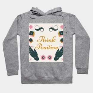 Think positive Hoodie